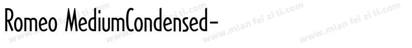 Romeo MediumCondensed字体转换